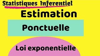 Estimation ponctuelle avec densité du loi exponentiel [upl. by Ahsenor]