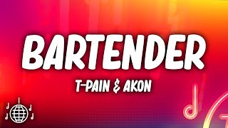 TPain  Bartender Lyrics ft Akon [upl. by Keller]