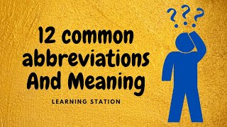 Abbreviations Meaning  12 Common Abbreviations And Meaning [upl. by Aseiram]