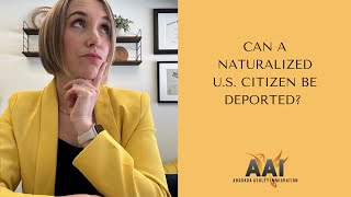 Can a Naturalized US Citizen be Deported [upl. by Curry]