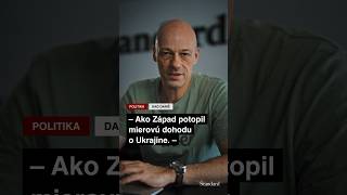 Ako Západ potopil mierovú dohodu o Ukrajine [upl. by Akitnahs]