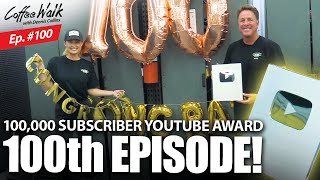 Coffee Walk Ep100 UNBOXING our PLAY BUTTON plus WHAT TO EXPECT going forward [upl. by Rifkin]