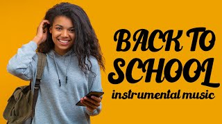 Back To School Music  Best Instrumental Classroom Playlist  2 Hours [upl. by Mela]