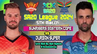 🔴LIVE  Sunrisers Eastern Cape vs Durban Super I 5th Match I DSGvsSEC I SA20 League 2024 [upl. by Ramej]