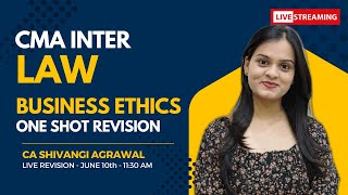 Business Ethics  One Shot Revision  CMA Inter Law Revision Marathon Dec 2024 [upl. by Enaitsirk773]