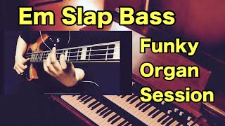 【103】Slap Bass Groove with Funky Organ [upl. by Sneed657]