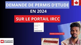 DEMANDE DE PERMIS DETUDE EN 2024 AU CANADA SUR LE PORTAIL IRCC [upl. by Gnilyam]