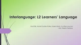 Interlanguage L2 Learners’ Language [upl. by Enohpesrep]