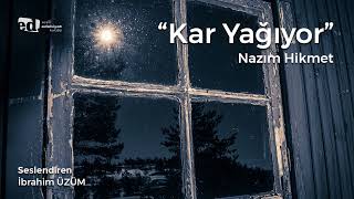 Kar Yağıyor  Nazım Hikmet [upl. by Ahtnicaj394]