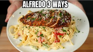 The Ultimate Alfredo Pasta 3 Different Ways To Make Perfect Alfredo [upl. by Daniell]