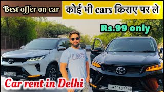 Car on rent in Delhi  offer 99 only  cheapest car Delhi  selfcare carrental [upl. by Eldridge]