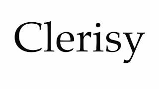 How to Pronounce Clerisy [upl. by Alpers534]