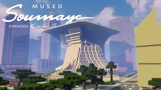 Construí el Museo Soumaya en Minecraft [upl. by Burtis]