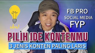 3 JENIS IDE KONTEN YANG PALING LAKU DI FACEBOOK PRO ATAU SOSIAL MEDIA ‼️COBA PILIH IDE KONTENMU 🔥🔥🔥 [upl. by Elleved]