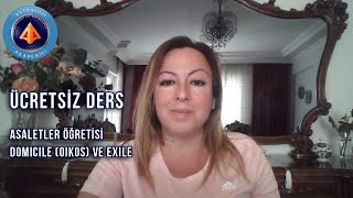 Ücretsiz Ders amp Asaletler Öğretisinde Domicile Oikos ve Exile Devrim Dölen [upl. by Maribel991]