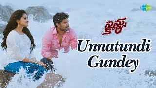 Unnatundi Gundey Video Song  Ninnu Kori  Nani  Nivetha Thomas  Gopi Sundar [upl. by Lubba555]