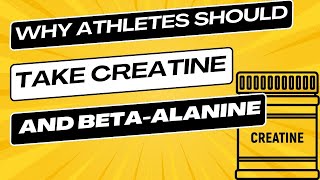 Why Every Athlete Should Consider Taking Creatine And BetaAlanine [upl. by Chamkis]