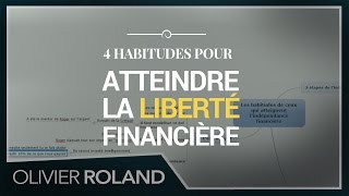 Les 4 HABITUDES des personnes atteignant la LIBERTÉ et LINDÉPENDANCE financière [upl. by Labaw]