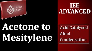 Acid Catalysed Aldol Condensation Formation of Mesitylene [upl. by Aecila694]