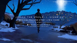 for KING  COUNTRY  Joy To The World  Official PictureStory Lyric Video  SCENE 02 [upl. by Primrosa350]