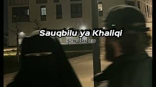 Most Beautiful Nasheed🖤 Sauqbilu ya Khaliqi✨ НашидNasheed [upl. by Lukin]