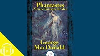 Phantastes by George MacDonald Audiobook [upl. by Ardle659]