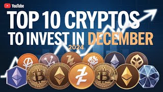 Top 10 Cryptos to Invest in December 2024  Best Cryptocurrency Picks  Crypto Investment Guide [upl. by Ellered887]