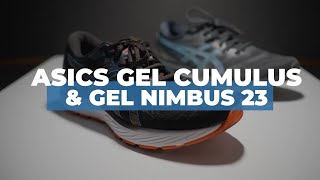 Asics Gel Cumulus 23 and Gel Nimbus 23 Review [upl. by Alinoel]