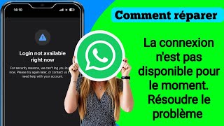 Connexion WhatsApp non disponible pour le moment  Problème derreur WhatsApp résolu [upl. by Ashien]