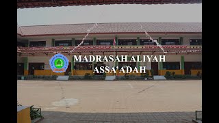 PROFIL MADRASAH ALIYAH ASSAADAH SASAKPANJANG  20242025 [upl. by Salvatore]