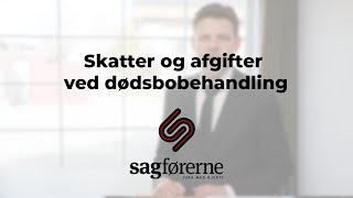 Skatter og afgifter ved dødsbobehandling [upl. by Nagn]