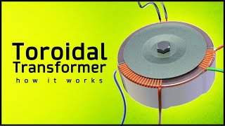 How a Toroidal Transformer Works ⚡ What is a Toroidal Transformer [upl. by Nylsor]