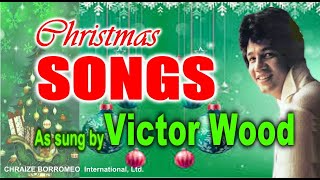 CHRISTMAS SONGS  Vol 22  Sung by Victor Wood  wLyrics [upl. by Elrak137]