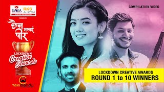 Chhaina Malai Pir Lockdown Creative Awards  Winners Compilation Video [upl. by Jann]