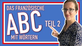 🇨🇵 DAS FRANZÖSISCHE ALPHABET das französische ABC einfach und mit Beispielen erklärt [upl. by Hanforrd]