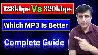 Is 320kbps better than 128kbps Mp3 Audio Which Is Better  Song Kitni Quality Me Download Kare [upl. by Aara]