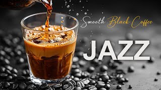 Smooth Coffee Jazz Music ☕ Perfect Jazz Tunes Smooth Jazz Instrumentals For Your Café Vibes [upl. by Hakceber413]