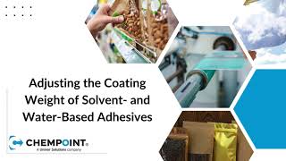 Adjusting the Coating Weight of Solvent and WaterBased Adhesives  ChemPoint Converter Class [upl. by Ocirred240]