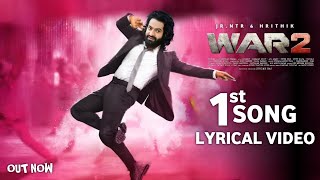 War 2 First Song Lyrical Video  NTR  Hrithik Roshan Yash RajWar 2 Songs  War 2 Teaser war 2 [upl. by Annairoc600]