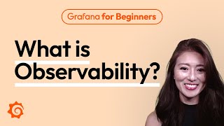 What is Observability  Grafana for Beginners Ep 1 [upl. by Aliban]