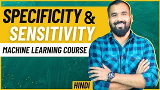 Specificity and Sensitivity Explained with Example in Hindi l Machine Learning Course [upl. by Mieka]