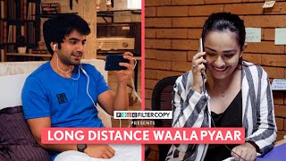 FilterCopy  Long Distance Wala Pyaar  Ft Ayush Mehra Barkha Singh Manish Kharage Revathi Pillai [upl. by Aitnahs]