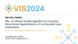 MSz An Efficient Parallel Algorithm for Correcting MorseSmale Segmentations in ErrorBounded Loss [upl. by Nrubliw]