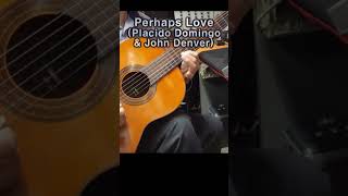 Perhaps Love Placido Domingo With John Denver [upl. by Sansen]