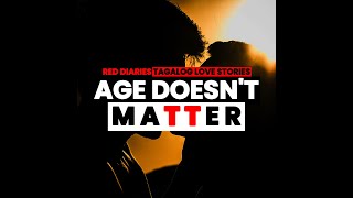 AGE DOESNT MATTER  Tagalog Love Story  RED DIARIES [upl. by Alleahcim]