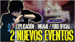 ⚠️ 2 NUEVOS EVENTOS  INGAME  FORO OFICIAL  EXPLICACIÓN ⚠️  SOLO LEVELING ARISE  💧 [upl. by Hilarius]