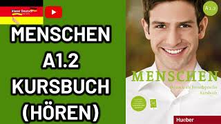 MENSCHEN A12 KURSBUCH AUDIO HÖREN [upl. by Yffat]