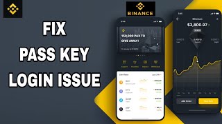 How To Fix And Solve Pass Key Login Issue On Binance App  Final Solution [upl. by Salangi]