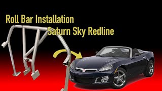 Installing a RPM 6 point Roll Bar in a Saturn Sky [upl. by Cressy969]