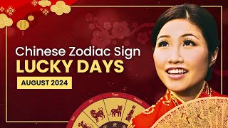 The LUCKIEST DAY For Each Chinese Zodiac Sign  August 2024 [upl. by Eytteb867]